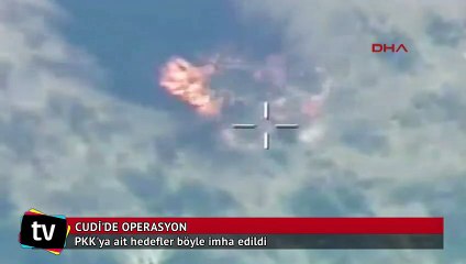 Cudi'deki PKK hedefleri böyle imha edildi