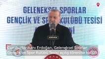 Cumhurbaşkanı Erdoğan, Geleneksel Sporlar Gençlik ve Spor Kulübü Tesisi açılış törenine katıldı