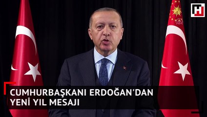 Cumhurbaşkanı Erdoğan'dan yeni yıl mesajı