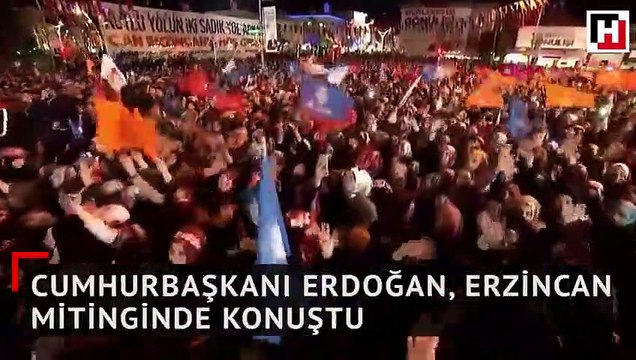 Cumhurbaşkanı Erdoğan, Erzincan mitinginde konuştu