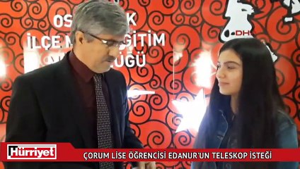 Lise öğrencisi Edanur'un teleskop isteği