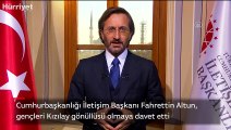Cumhurbaşkanlığı İletişim Başkanı Fahrettin Altun, gençleri Kızılay gönüllüsü olmaya davet etti