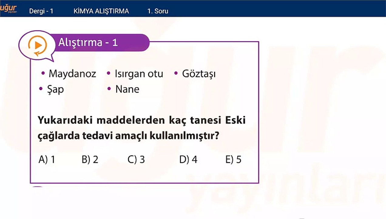 Kimya - Kimyanın Gelişimi ve Alıştırmalar soru: 1