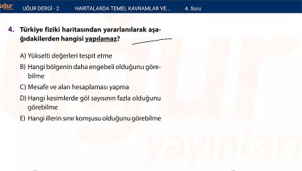 Coğrafya - Haritalarda Temel Kavramlar ve hesaplamalar Test 1 Soru : 4