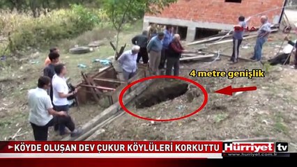 KÖYDE OLUŞAN DEV ÇUKUR KÖYLÜLERİ KORKUTTU