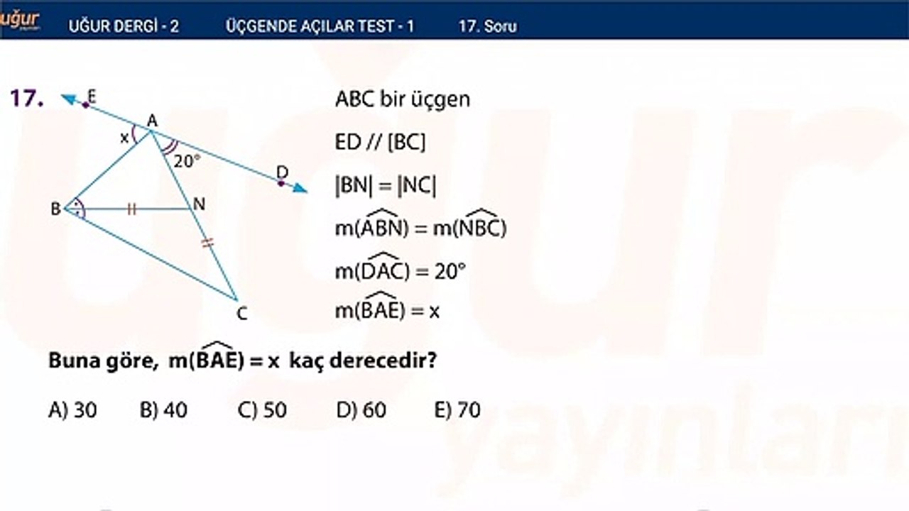 Geometri - Üçgende Açılar Test 1 Soru : 17