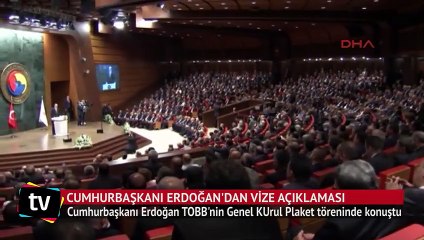 Cumhurbaşkanı Erdoğan'dan 'vize' açıklaması