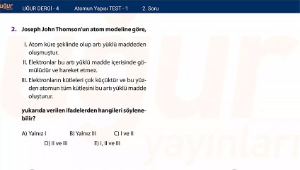 Kimya - Atomun Yapısı Test 1 Soru: 2
