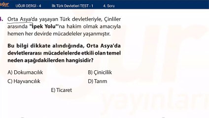 Tarih - İlk Türk Devletleri - Test 1 Soru: 4
