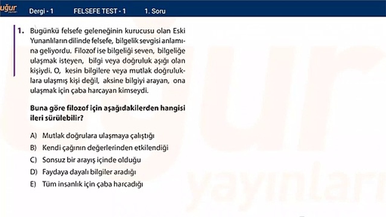 Felsefe - Konu Test 1 Soru: 1