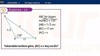 Geometri - Dik Üçgen Alıştırma Soru: 15