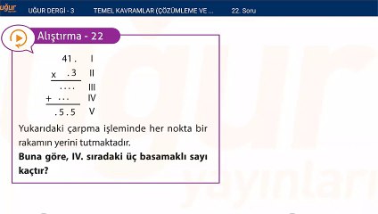Temel Matematik - Temel kavramlar Çözümleme ve Dört İşlem Alıştırmalar : 22