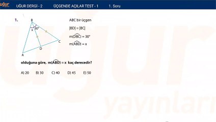 Geometri - Üçgende Açılar Test 1 Soru : 1