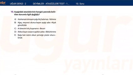 Türkçe - Deyimler ve Atasözleri Test 1 Soru : 10