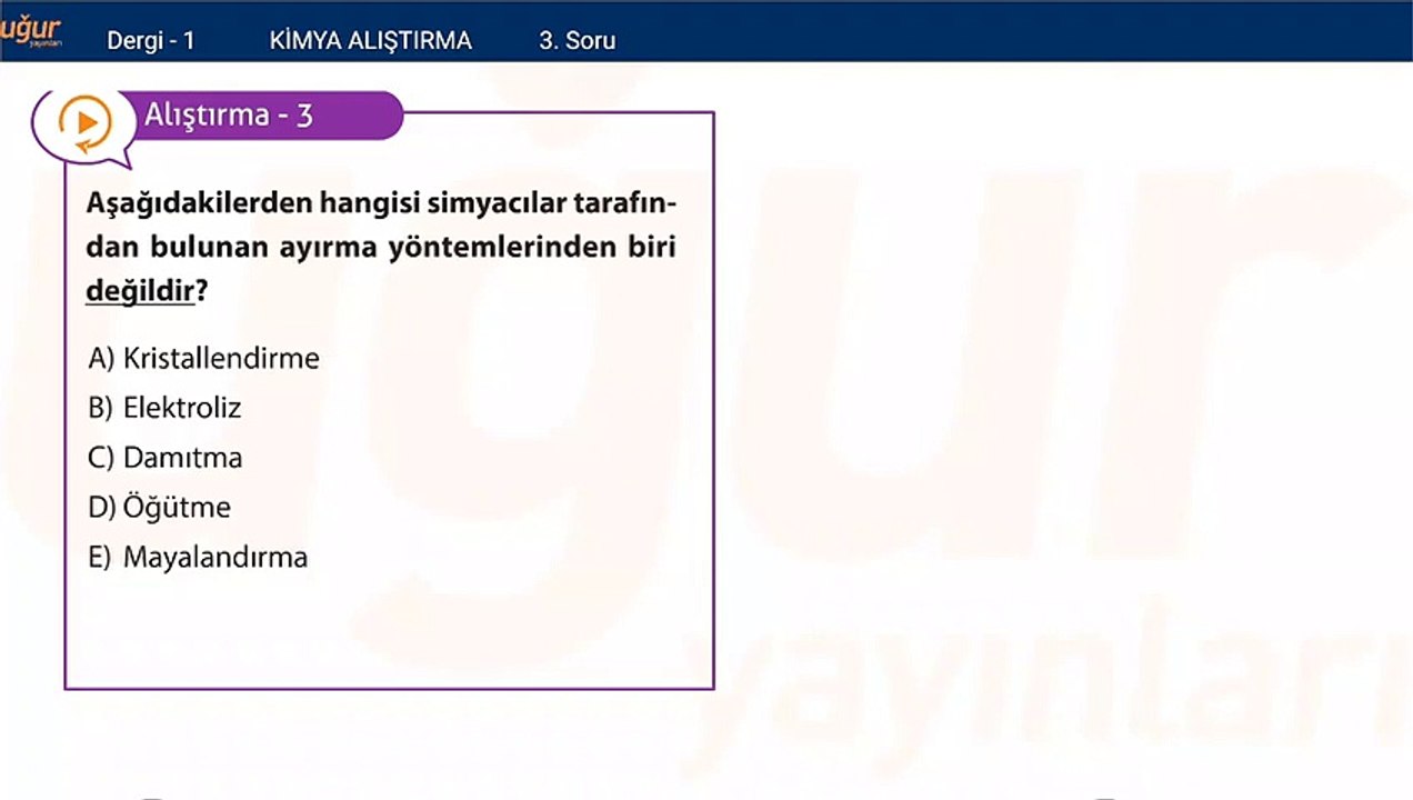 Kimya - Kimyanın Gelişimi ve Alıştırmalar soru: 3