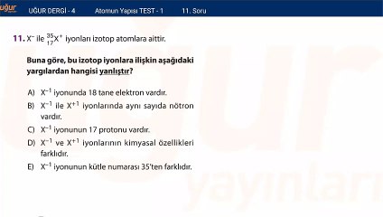 Kimya - Atomun Yapısı Test 1 Soru: 11