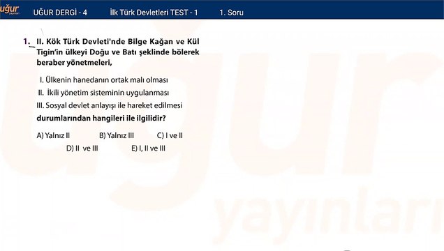 Tarih - İlk Türk Devletleri - Test 1 Soru: 1