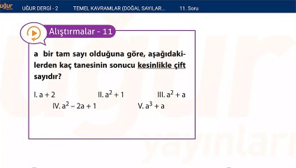Temel kavramlar - Doğal sayılar - Tam sayılar alıştırma Soru: 11