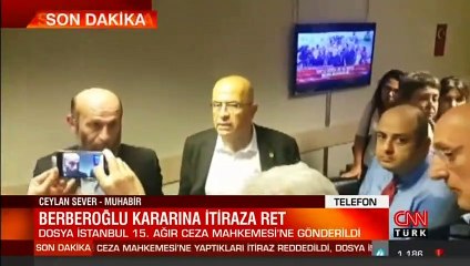 Enis Berberoğlu kararına itiraza ret