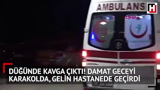 Düğün salonu karıştı! Damat karakolluk, gelin hastanelik oldu