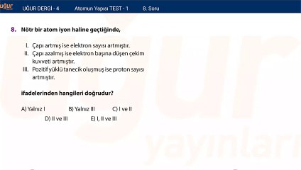 Kimya - Atomun Yapısı Test 1 Soru: 8