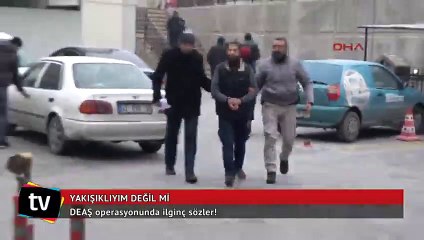 DEAŞ operasyonunda ilginç sözler! Yakışıklıyım değil mi?