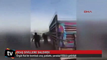 DEAŞ, Rai'de bombalı araç patlattı, yaralılar Kilis'e getirildi