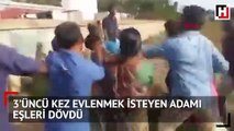 3'üncü kez evlenmek isteyen adamı eşleri dövdü