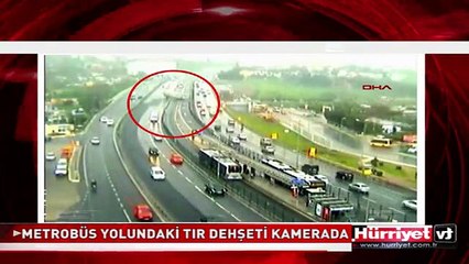 METROBÜS YOLUNDAKİ TIR DEHŞETİ KAMERADA