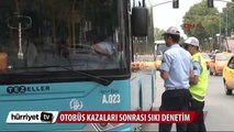 İstanbul'da otobüs kazaları sonrası sıkı denetim
