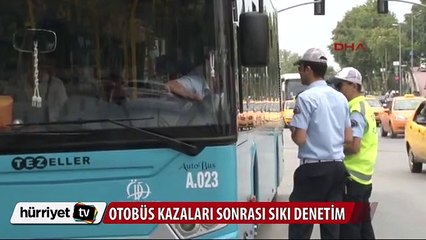 İstanbul'da otobüs kazaları sonrası sıkı denetim