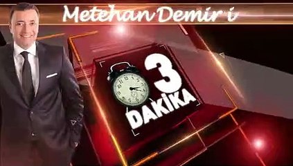 METEHAN DEMİR İLE 3 DAKİKA