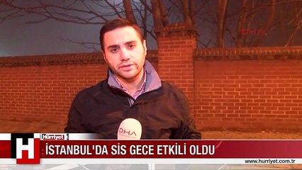 İSTANBUL'DA SİS GECE ETKİLİ OLDU! DENİZ TRAFİĞİ DURDU