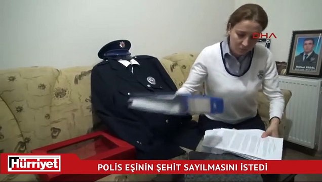 Definecilerin öldürdüğü polis eşinin şehit sayılmasını istedi