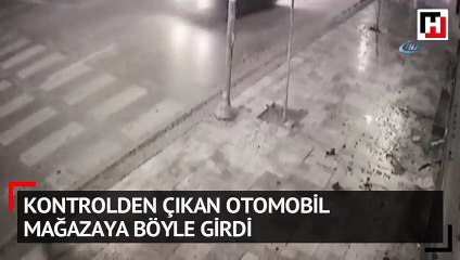 Kontrolden çıkan otomobil mağazaya böyle girdi
