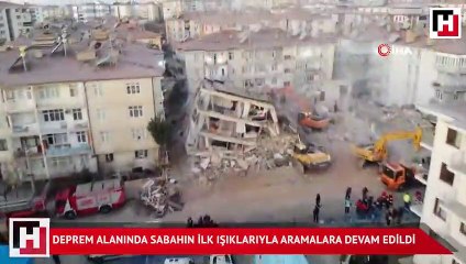 Deprem alanında sabahın ilk ışıklarıyla aramalara devam edildi