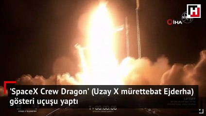 Space X insanlı uzay aracı demo uçuşu yaptı
