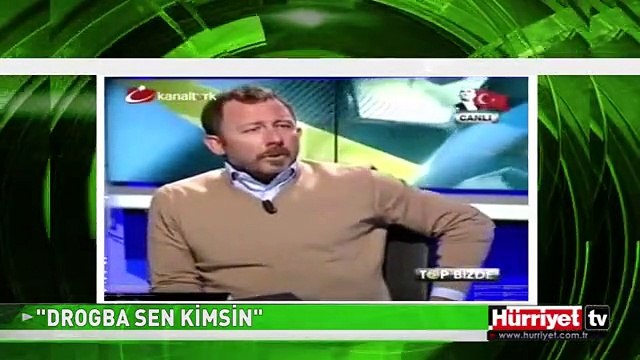 SERGEN YALÇIN'DAN DROGBA'YA SERT SÖZLER