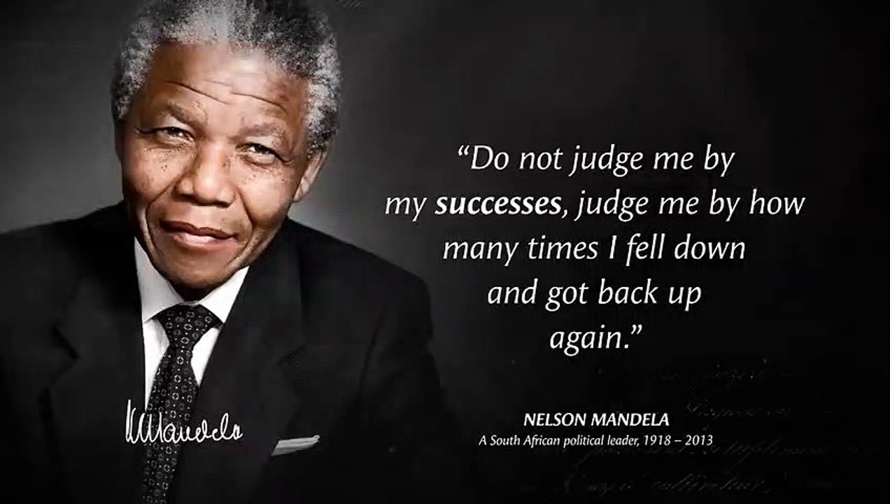 Nelson Mandelas Quotes which are better to be known when young to not Regret in Old Age