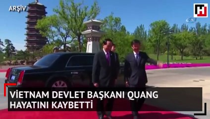 Vietnam Devlet Başkanı Quang hayatını kaybetti