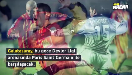 Galatasaray - Paris Saint Germain 5. kez karşı karşıya