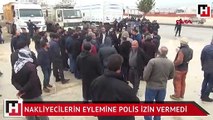 Nakliyecilerin eylemine polis izin vermedi