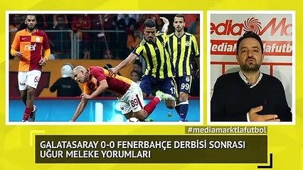 Derbi sonrası Uğur Meleke yorumları