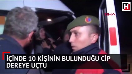 İçinde 10 kişinin bulunduğu lüks cip dereye uçtu!