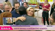 Derya Baykal’a büyük sürpriz…