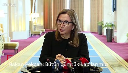  Bakan Pekcan: Bütün gümrük kapılarımızı dezenfekte ettik