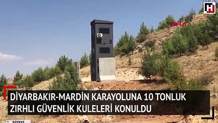 Diyarbakır-Mardin karayoluna 10 tonluk zırhlı güvenlik kuleleri konuldu