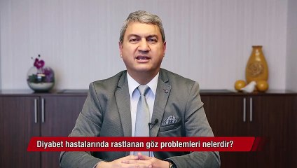 Diyabet hastalarında rastlanan göz problemleri nelerdir?