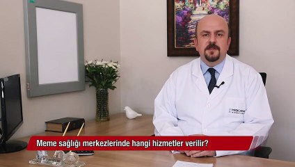 Meme sağlığı merkezlerinde hangi hizmetler verilir?