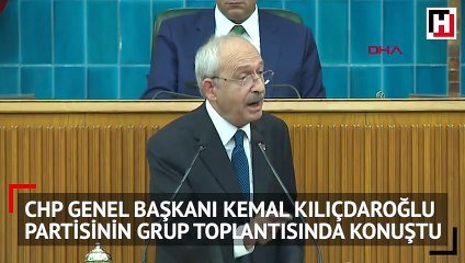 Kemal Kılıçdaroğlu’ndan grup toplantısında önemli açıklamalar